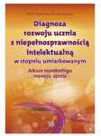 Diagnoza rozwoju ucznia z niepełnosprawnością intelektualną w stopniu umiarkowanym. Arkusz monitoringu rozwoju ucznia